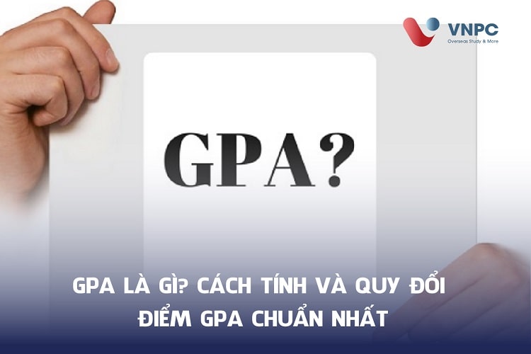 GPA là gì? Tầm quan trọng của GPA khi du học
